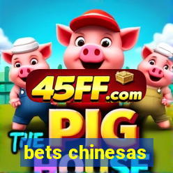 bets chinesas